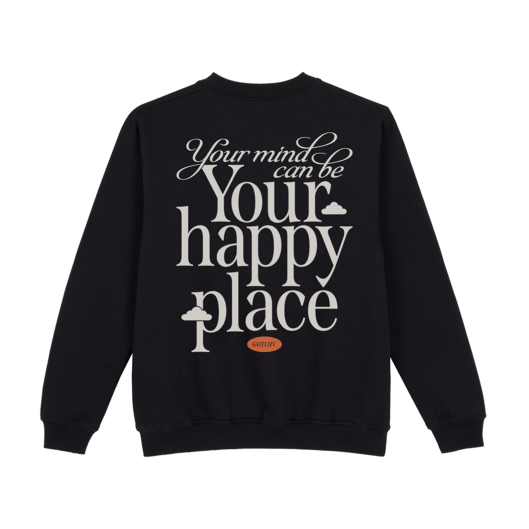 GotLuv "Your Happy Place Sweatshirts" Pitch Black